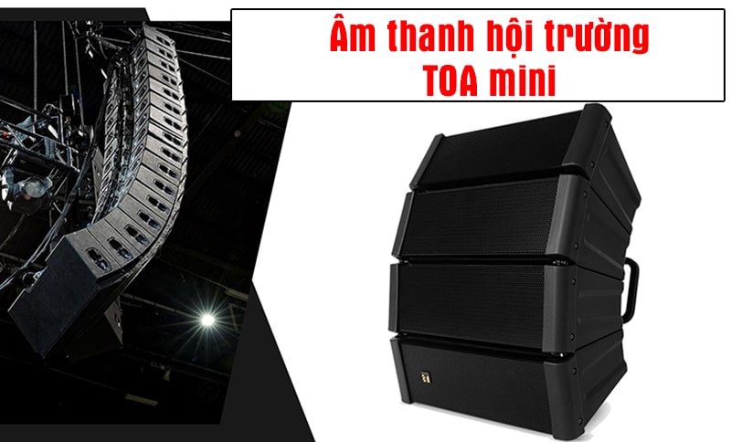 Ưu điểm của âm thanh hội trường TOA mini