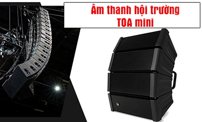 Giải pháp âm thanh hội trường Toa mini chất lượng nhất