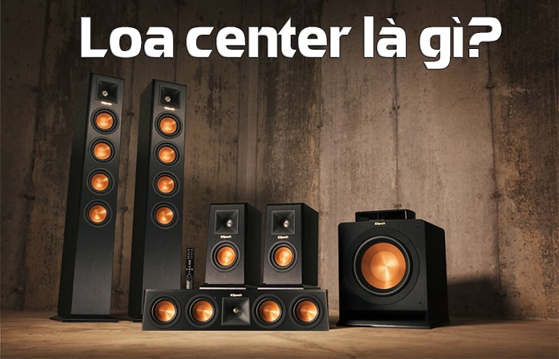 Loa center nằm ở trung tâm của hệ thống âm thanh, có nhiệm vụ phát ra âm thanh chủ đạo