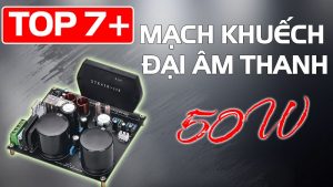 Mạch khuếch đại âm thanh 50W