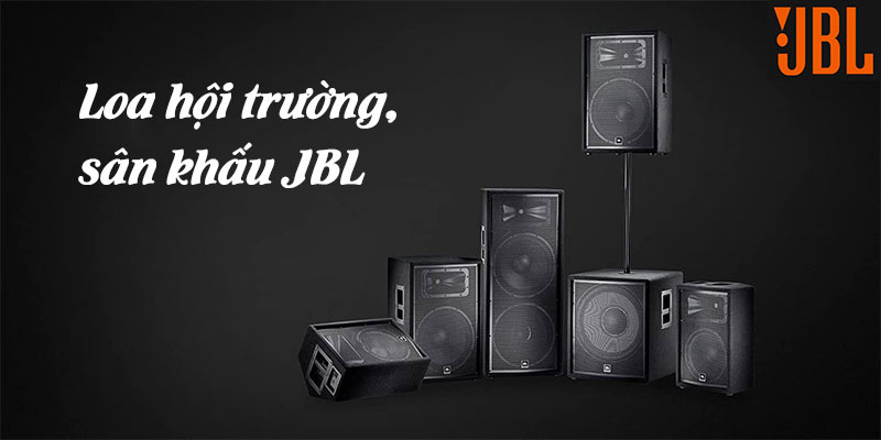 Loa hội trường, sân khấu JBL là thương hiệu đến từ Mỹ Loa hội trường, sân khấu JBL là thương hiệu đến từ Mỹ